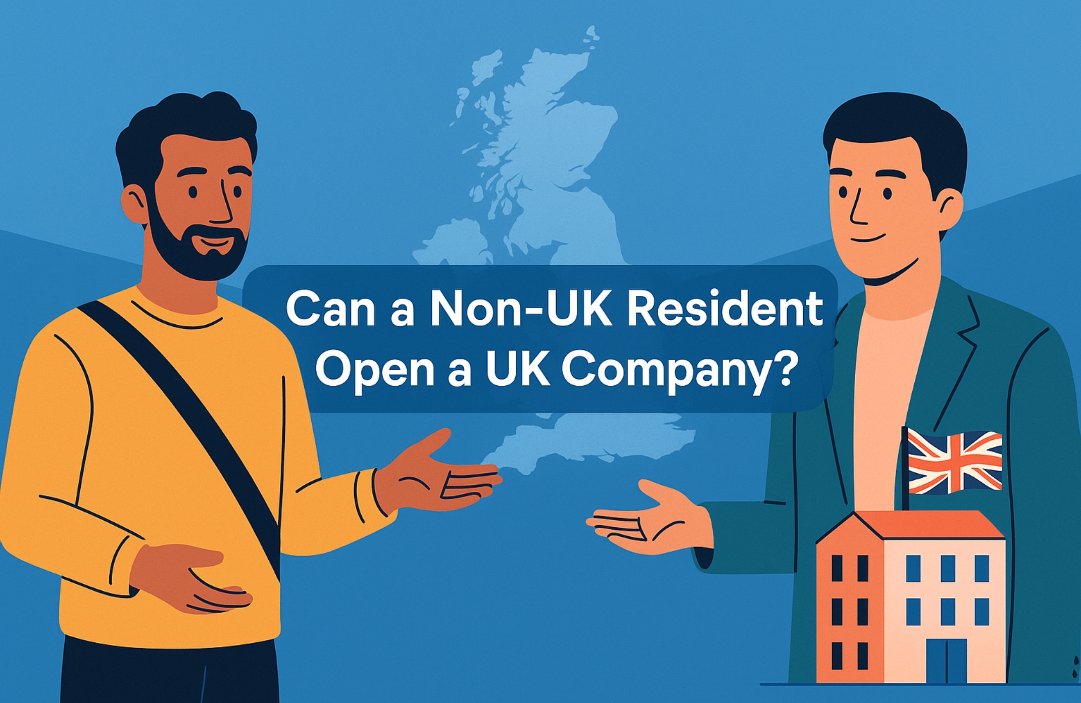Can a Non-UK Resident Open a UK Company?