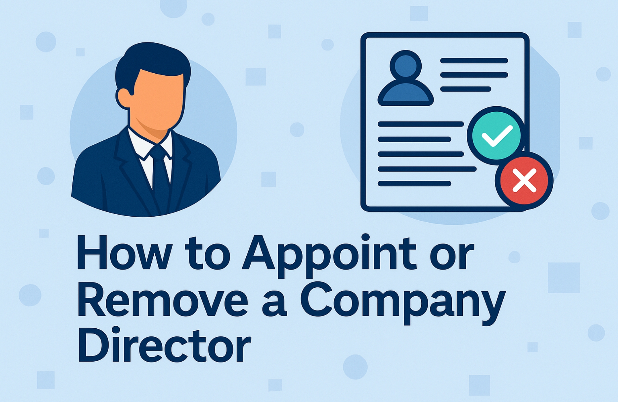 How to Appoint or Remove a Company Director – Dragonfly Associates