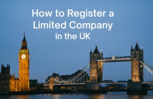 How to Register a Limited Company in the UK