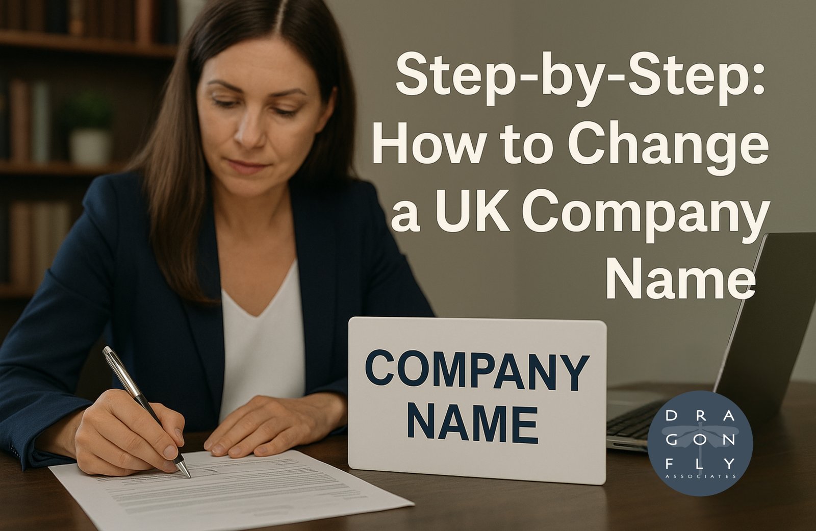Step-by-Step - How to Change a UK Company Name